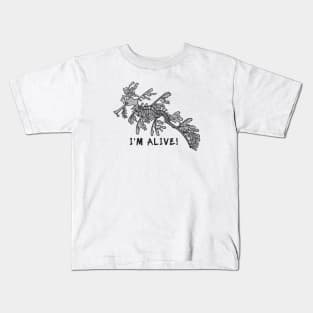 Leafy Seadragon - I'm Alive! - animal design on white Kids T-Shirt